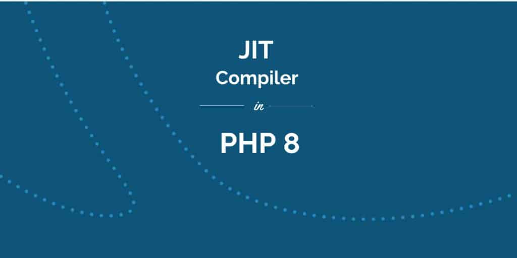 PHP 8 JIT Compiler